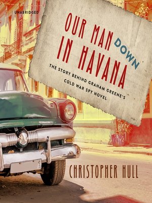 Our Man Down in Havana - Audiobook
